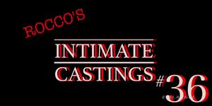 Rocco's Intimate Castings #36 (Rocco Siffredi, Yukki Amey)