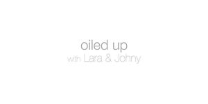 Lola Myluv (Lara) - Oiled Up (Dido Angel, Lara Lee, Susanne Brend)