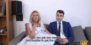 DEBT4k. Collector has sex with blonde in front of her future husband