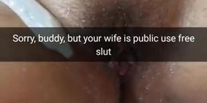 Sorry buddy, but now your wife is just a public cumdump