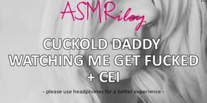 EroticAudio - ASMR Cuckold Daddy watching me get fucked, CEI, Clean Up