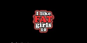 I like Fat Girls 10