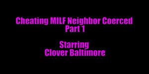 Cheating MILF Neighbor Coerced Parts 1, 2