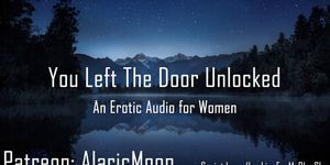 You Left The Door Unlocked [Erotic Audio for Women] [CNC]