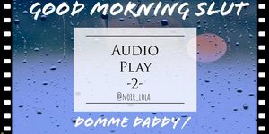 Audio Play - 2 - Domme Daddy / Submissive Sissy (FLR)