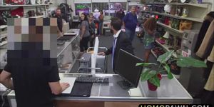 Pawnshop staff gets fucked by his client