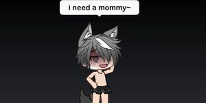 I need a Mommy and a daddy~Gacha sex