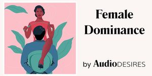 Female Dominance (Audio Porn for Women, Erotic Audio, Sexy ASMR, Bondage)