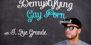 Demystifying Gay Porn S1E6: The Foot Fetish Episode