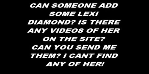 Lexi Diamond REQUEST