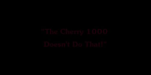 The Cherry 1000 Doesn't Do That (Tommy Pistol, Cherie DeVille)