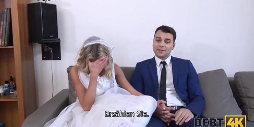 DEBT4k. Big debts are the reason why the girl is fucked in the presence of the groom