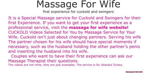 Massage For Wife, first experience for cuckold and swingers (Cuckold Videos)