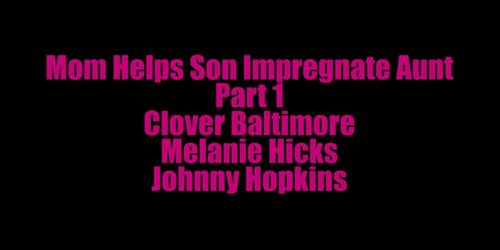 Mother Helps Stepson Impregnate Stepaunt Parts 1-4