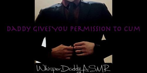 ASMR - Daddy Gives You Permission to Cum (Male Audio Only) FIXED (ASMR Daddy)