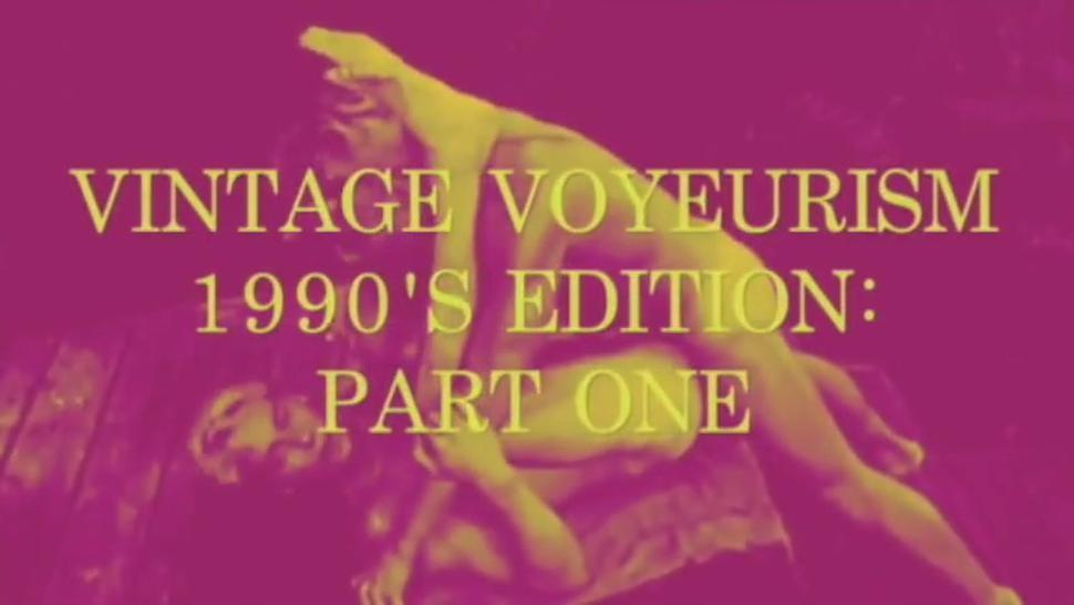 Vintage Voyeurism 1990s Edition - Part 1