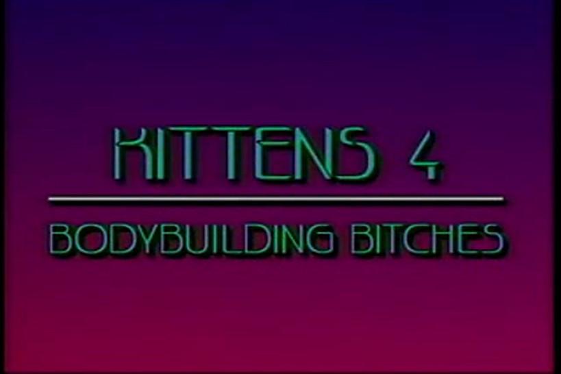 Kitten 4 - BodyBuilding Bitches (1993) Part 1