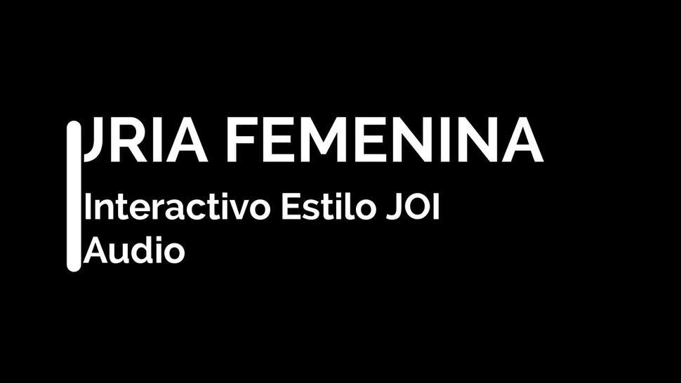 HEMBRA FURIOSA  INTERACTIVO INTENSO  JOI STYLE  SOLO AUDIO