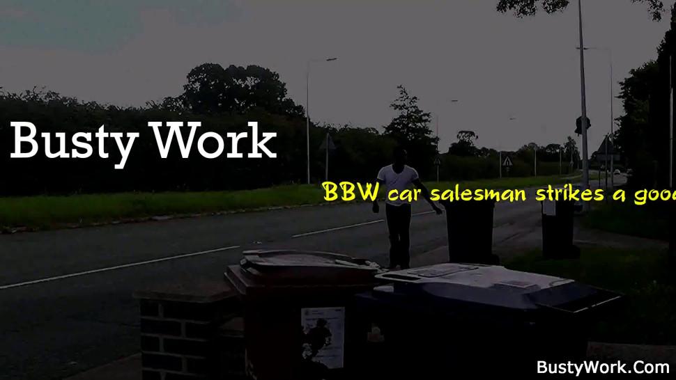 BustyWork - BBW car salesman strikes a good deal