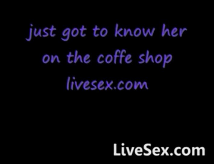 Know her in the coffee shop