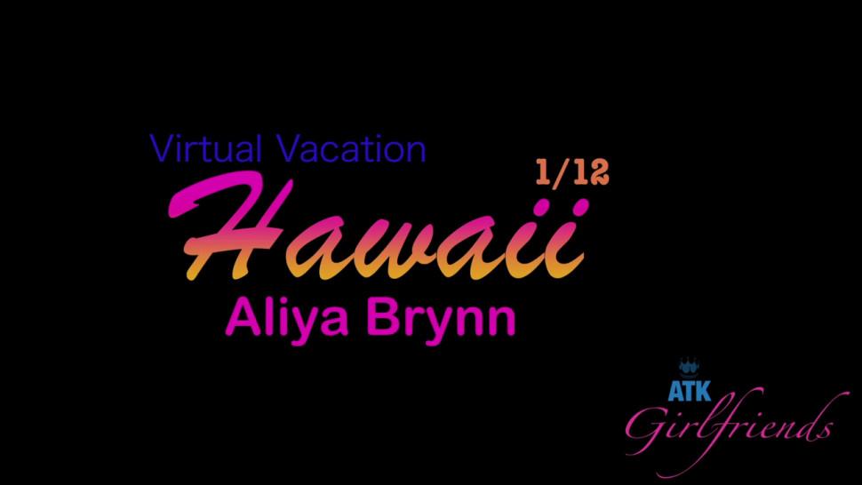 ATK Girlfriends - Aliya is in Hawaii with you!
