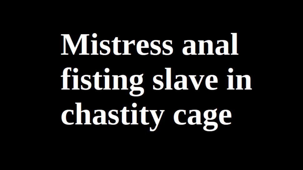 Mistress anal fisting slave in chastity cage - trailer