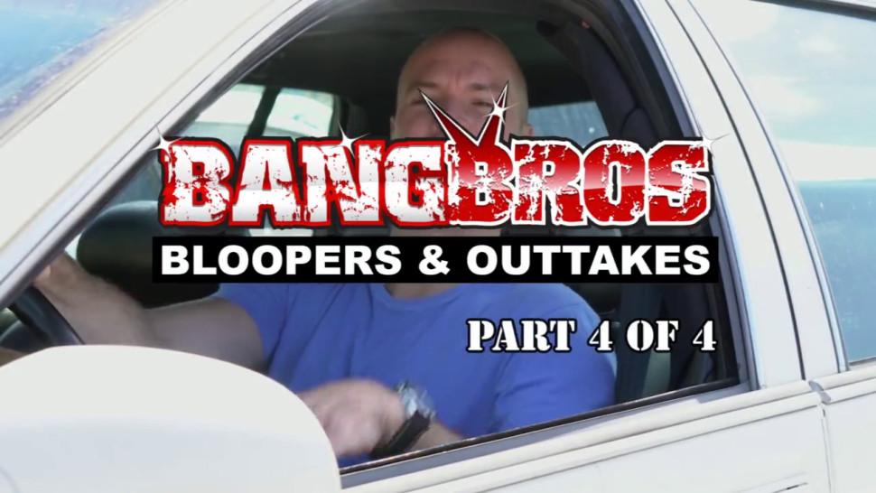 BANGBROS - Bloopers & Outtakes Part 4 of 4!