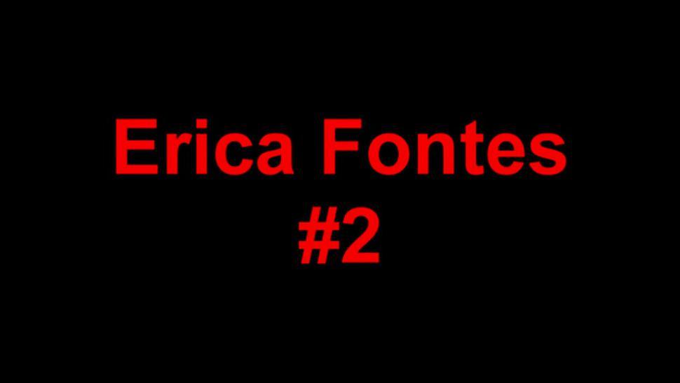Hot Chick Erica Fucked Rough - Erica Fontes