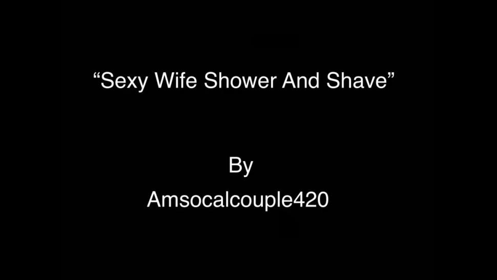 Sexy Wife Shower & Shave