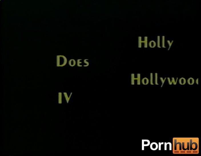 Holly Does Hollywood 4 - Scene 1