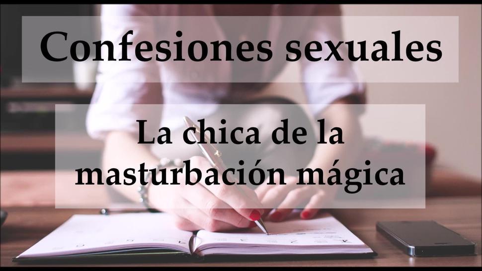 Confesión Sexual. La Chica De Las Pajas Mágicas. Voz Española