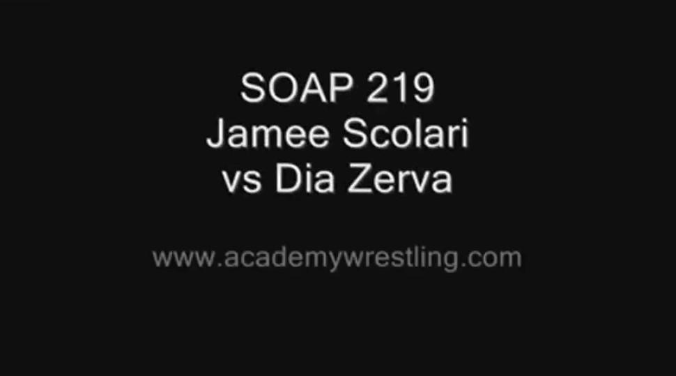 SOAP 219 Jamee Scolari vs Dia Zerva