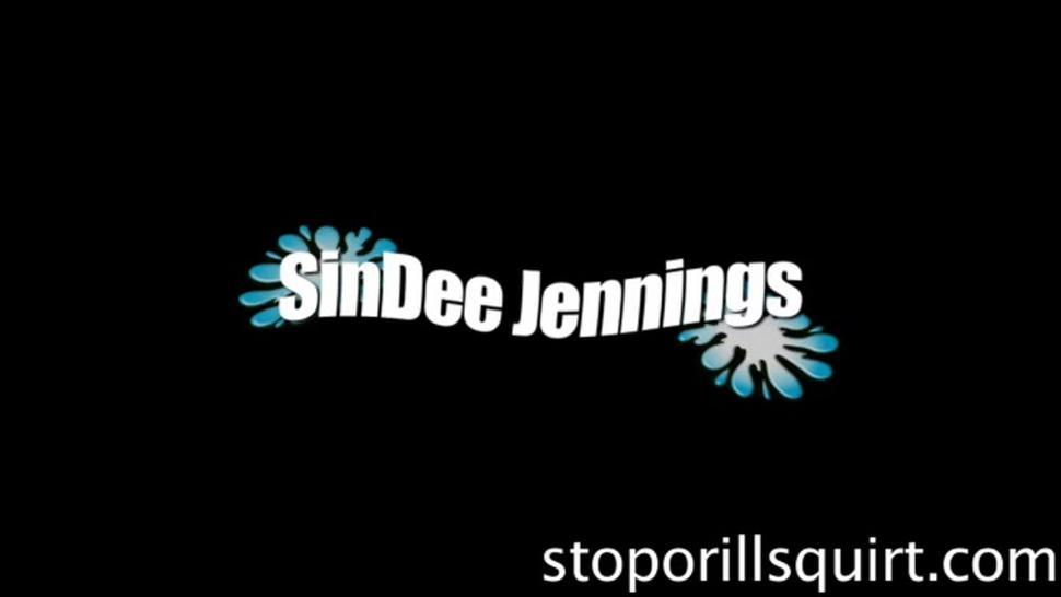 SinDee Jennings -  Stop or I'll Squirt