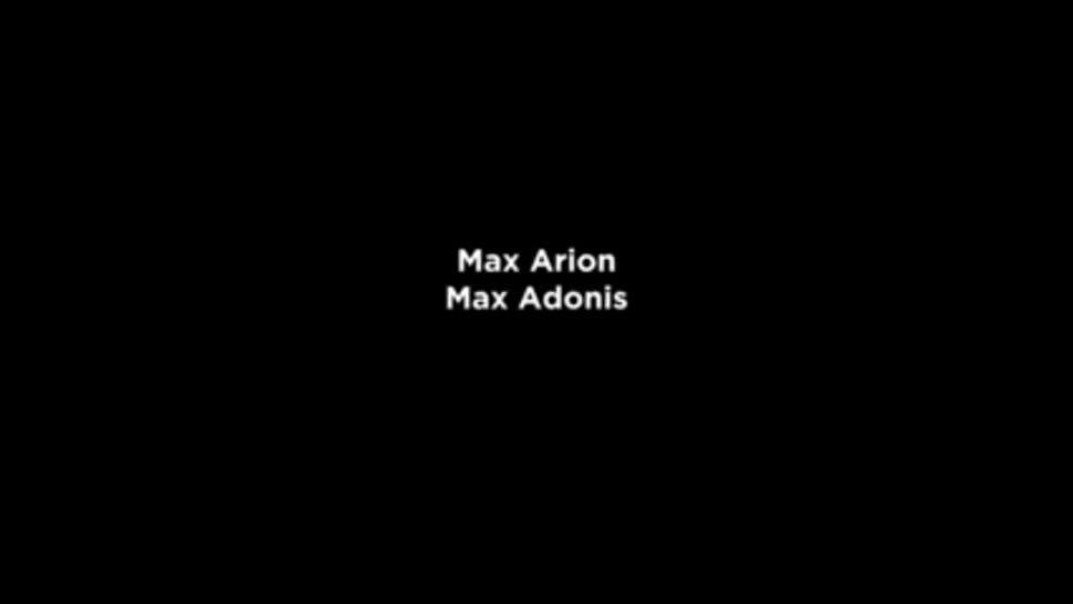 Max Arion and Max Adonis