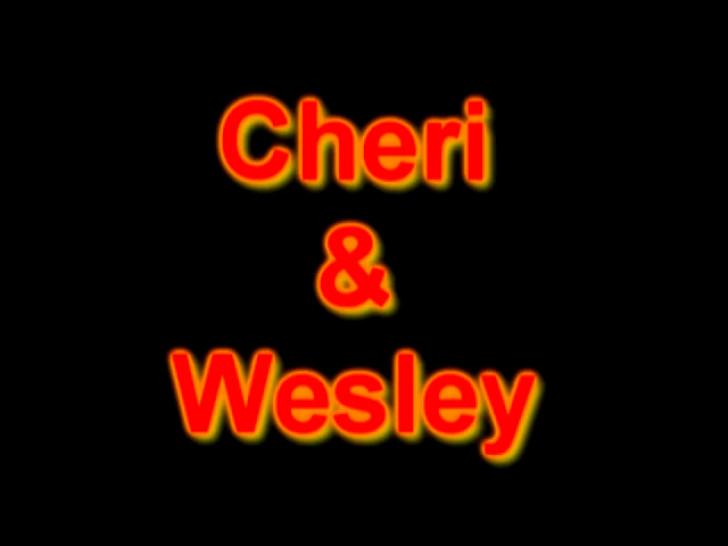 Cheri & Wesley