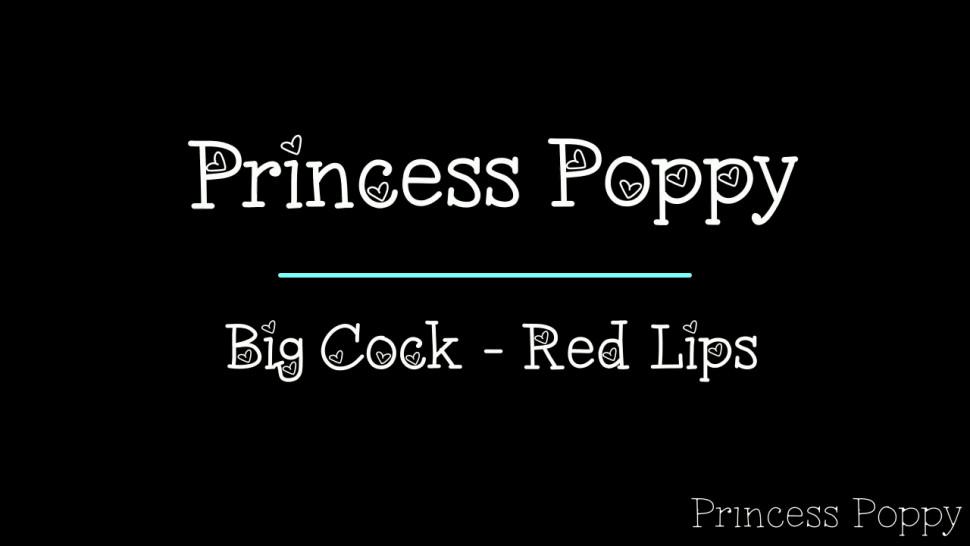 Big Cock - Red Lips - Cheating MILF - Princess Poppy