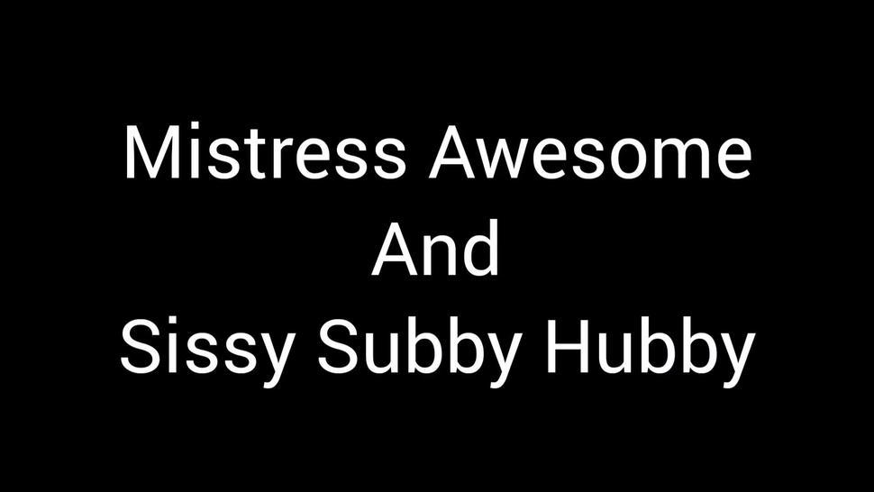 Mistress Awesome pegging & fisting Sissy Subby Hubby including cum eating