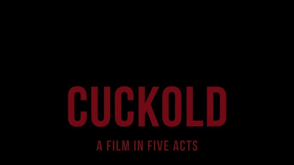 Cuckold: A Film in Five Acts (Cuckfarm Volume 5)
