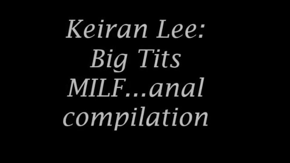 Keiran Lee: Big tis milf anal compilation