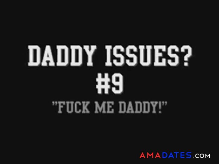 Daddy Issues - FUCK ME DADDY