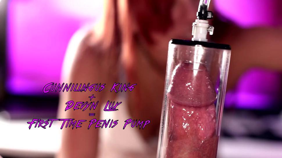 First Time Penis Pump Hand Job - Devyn Lux & Cunnilingus King