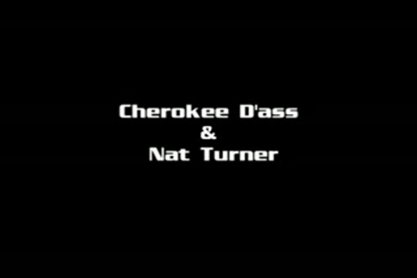 Nat Turner and D' Ass