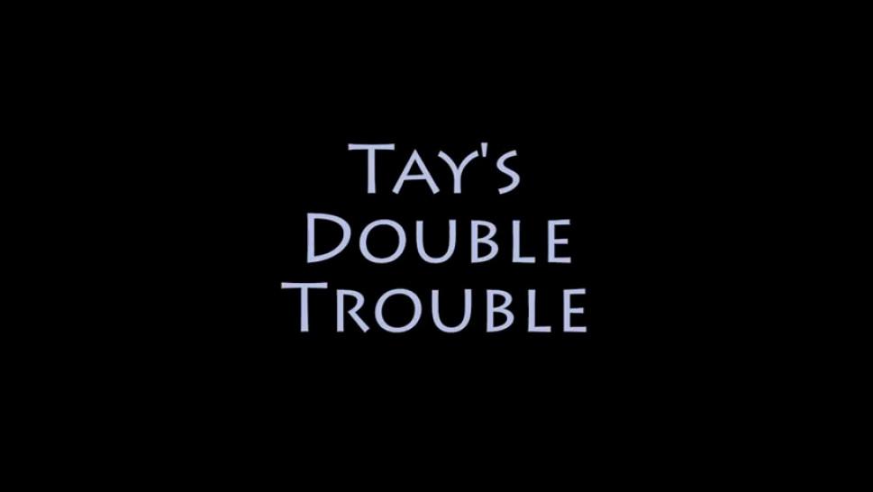 Tay's Double Trouble - FF/F, "So, You're The One Who Tickles... Everyone"