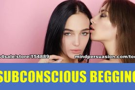 Subconscious Begging - Sex Magick Subliminal - Attract Dominant Women