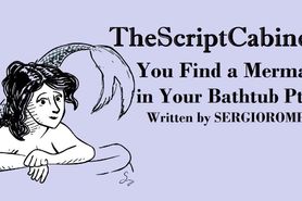 You Find a Mermaid in Your Bathtub Part 4 EROTIC AUDIO FOR MEN