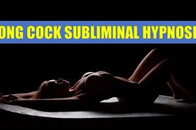 Subliminal Hypnosis - Long Hard Dick