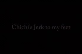Jerk to Chi Chi Medina’s Feet