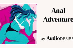 Anal Adventure (Audio Porn for Women, Erotic Audio, Sexy ASMR)