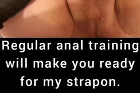 Training your sissy ass to take my strapon and be ready for a real dick