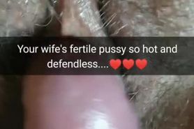 I wanna cum in your wife`s defendless pussy soon...[Cuckold.Snapchat]